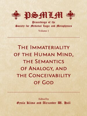 cover image of Proceedings of the Society for Medieval Logic and Metaphysics, Volume 1